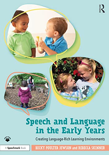 Beispielbild fr Speech and Language in the Early Years Creating LanguageRich Learning Environments zum Verkauf von Buchpark