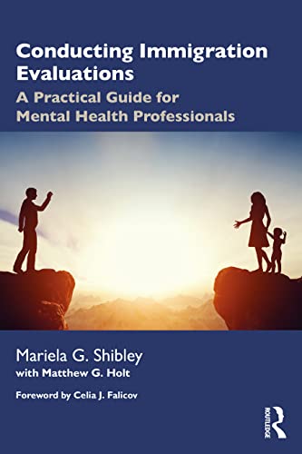 Stock image for Conducting Immigration Evaluations : A Practical Guide for Mental Health Professionals for sale by GreatBookPrices