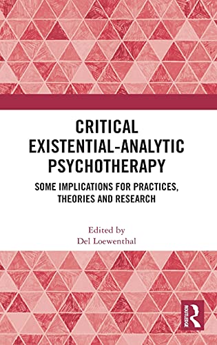 Beispielbild fr Critical Existential-Analytic Psychotherapy: Some Implications for Practices, Theories and Research zum Verkauf von Blackwell's