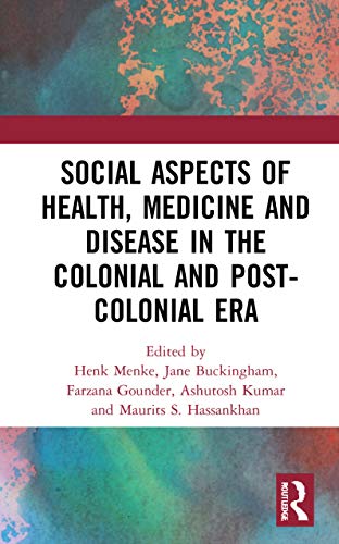 Stock image for Social Aspects of Health, Medicine and Disease in the Colonial and Post-colonial Era for sale by Chiron Media