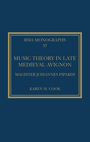 Beispielbild fr Music Theory in Late Medieval Avignon: Magister Johannes Pipardi zum Verkauf von Blackwell's