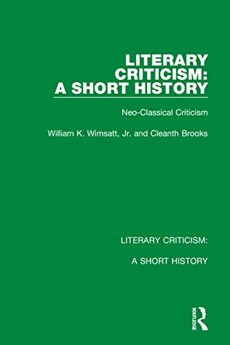 Beispielbild fr Literary Criticism: A Short History: Neo-Classical Criticism zum Verkauf von Blackwell's