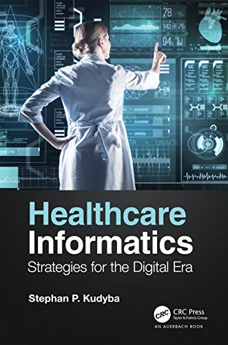 9780367692261: Healthcare Informatics: Strategies for the Digital Era