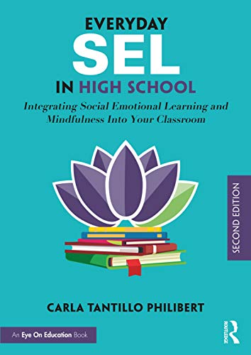 Beispielbild fr Everyday SEL in High School: Integrating Social Emotional Learning and Mindfulness Into Your Classroom zum Verkauf von Blackwell's