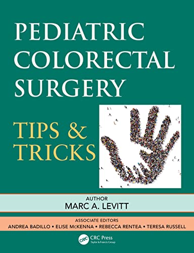 9780367693176: Pediatric Colorectal Surgery: Tips & Tricks