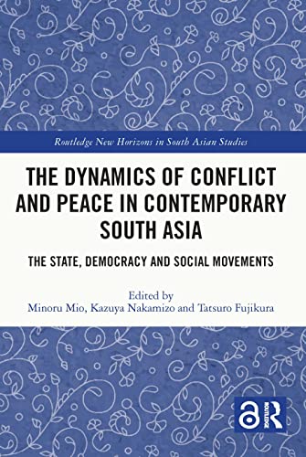 Stock image for The Dynamics of Conflict and Peace in Contemporary South Asia: The State, Democracy and Social Movements for sale by Blackwell's