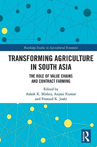 Beispielbild fr Transforming Agriculture in South Asia: The Role of Value Chains and Contract Farming zum Verkauf von Blackwell's