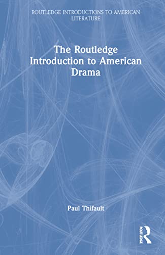Beispielbild fr The Routledge Introduction to American Drama (Routledge Introductions to American Literature) zum Verkauf von Lucky's Textbooks