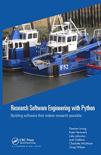 9780367698348: Research Software Engineering with Python: Building software that makes research possible
