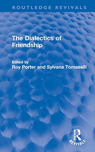 9780367699345: The Dialectics of Friendship (Routledge Revivals)