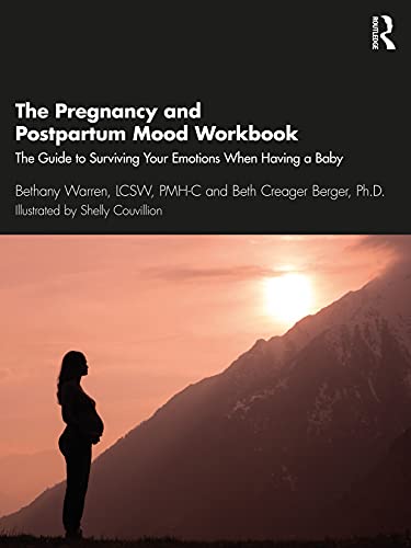 Stock image for The Pregnancy and Postpartum Mood Workbook: The Guide to Surviving Your Emotions When Having a Baby for sale by savehere619
