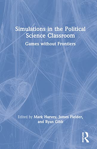 9780367699789: Simulations in the Political Science Classroom