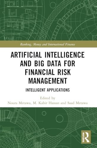 Stock image for Artificial Intelligence and Big Data for Financial Risk Management: Intelligent Applications for sale by THE SAINT BOOKSTORE