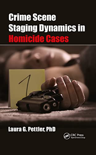 Stock image for Crime Scene Staging Dynamics in Homicide Cases for sale by Blackwell's