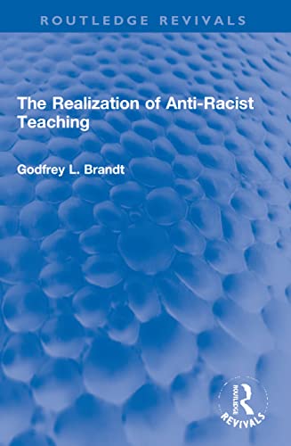 Beispielbild fr The Realization of Anti-Racist Teaching zum Verkauf von Blackwell's