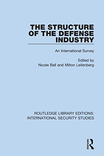 Stock image for The Structure of the Defense Industry: An International Survey for sale by Blackwell's