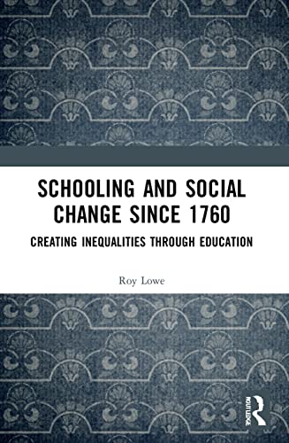 Stock image for Schooling and Social Change Since 1760 (Routledge Research in Education) for sale by GF Books, Inc.