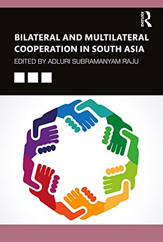 Stock image for Bilateral and Multilateral Cooperation in South Asia for sale by Blackwell's