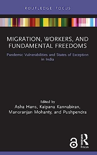 9780367702885: Migration, Workers, and Fundamental Freedoms: Pandemic Vulnerabilities and States of Exception in India