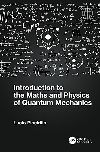 9780367703028: Introduction to the Maths and Physics of Quantum Mechanics