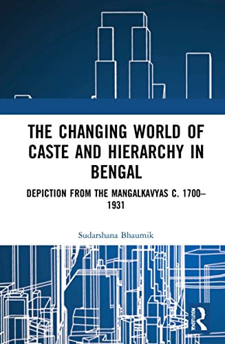 Beispielbild fr The Changing World of Caste and Hierarchy in Bengal zum Verkauf von California Books