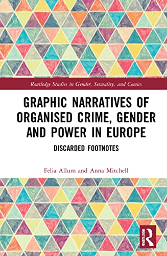 Beispielbild fr Graphic Narratives of Organised Crime, Gender and Power in Europe zum Verkauf von Blackwell's