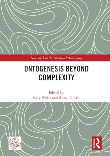 Imagen de archivo de Ontogenesis Beyond Complexity a la venta por Blackwell's