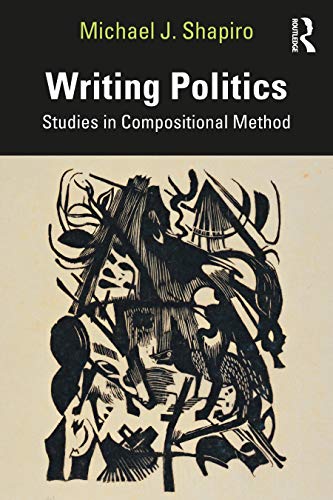 Beispielbild fr Writing Politics: Studies in Compositional Method zum Verkauf von Blackwell's