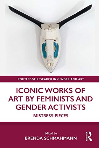 Beispielbild fr Iconic Works of Art by Feminists and Gender Activists zum Verkauf von Blackwell's