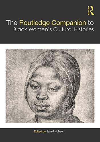 Imagen de archivo de The Routledge Companion to Black Women  s Cultural Histories (Routledge Companions to Gender) a la venta por Books From California