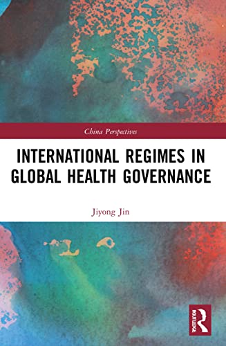  China) Jin  Jiyong (Associate Professor  Shanghai International Studies University, International Regimes in Global Health Governance
