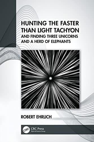 Beispielbild fr Hunting the Faster than Light Tachyon, and Finding Three Unicorns and a Herd of Elephants zum Verkauf von Blackwell's