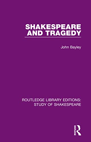 Stock image for Shakespeare and Tragedy (Routledge Library Editions: Study of Shakespeare) for sale by Chiron Media