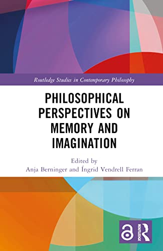 Imagen de archivo de Philosophical Perspectives on Memory and Imagination (Routledge Studies in Contemporary Philosophy) a la venta por Books From California