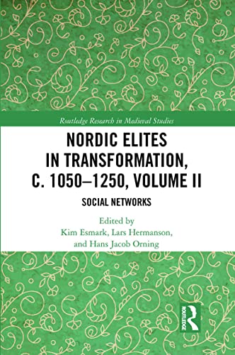 Beispielbild fr Nordic Elites in Transformation, C. 1050-1250. Volume II Social Networks zum Verkauf von Blackwell's