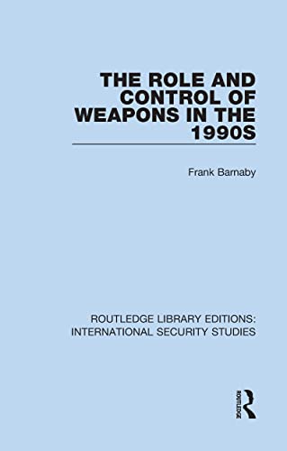 Stock image for The Role and Control of Weapons in the 1990s for sale by Blackwell's