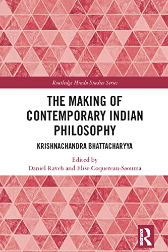 9780367709815: The Making of Contemporary Indian Philosophy: Krishnachandra Bhattacharyya (Routledge Hindu Studies Series)