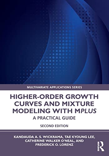 Beispielbild fr Higher-Order Growth Curves and Mixture Modeling with Mplus: A Practical Guide (Multivariate Applications Series) zum Verkauf von Monster Bookshop