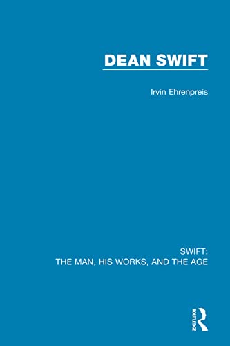 Beispielbild fr Swift: The Man, his Works, and the Age: Volume Three: Dean Swift zum Verkauf von Monster Bookshop