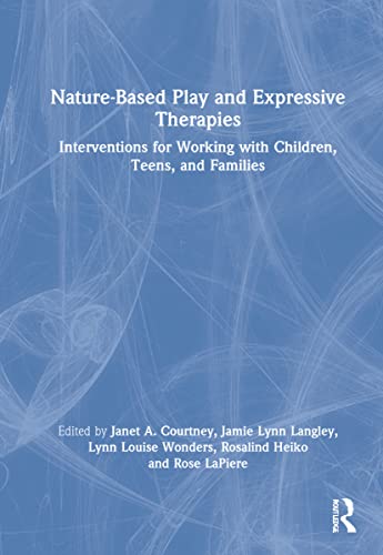 Imagen de archivo de Nature-Based Play and Expressive Therapies a la venta por Blackwell's