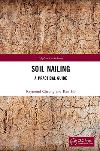 9780367713188: Soil Nailing: A Practical Guide (Applied Geotechnics)