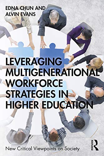 9780367713430: Leveraging Multigenerational Workforce Strategies in Higher Education (New Critical Viewpoints on Society)