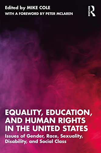 Stock image for Equality, Education, and Human Rights in the United States: Issues of Gender, Race, Sexuality, Disability, and Social Class for sale by Blackwell's