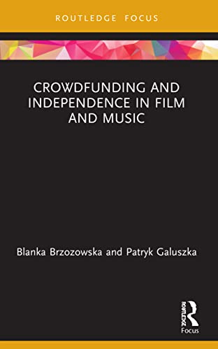 Stock image for Crowdfunding and Independence in Film and Music for sale by Blackwell's