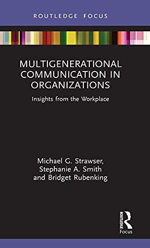 Beispielbild fr Multigenerational Communication in Organizations: Insights from the Workplace zum Verkauf von Blackwell's