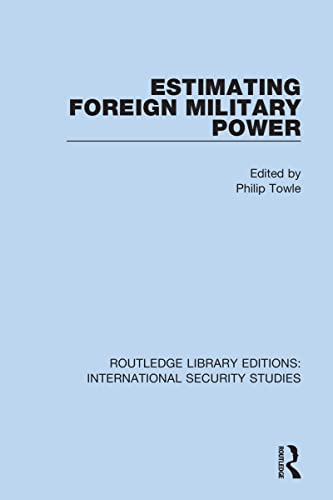 Beispielbild fr Estimating Foreign Military Power zum Verkauf von Blackwell's