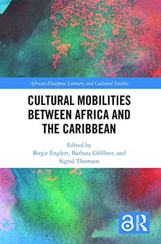 Beispielbild fr Cultural Mobilities Between Africa and the Caribbean zum Verkauf von Blackwell's