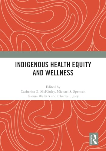 Imagen de archivo de Indigenous Health Equity and Wellness a la venta por Blackwell's