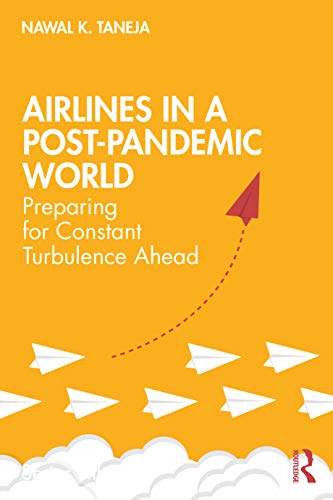 Imagen de archivo de Airlines in a Post-Pandemic World: Preparing for Constant Turbulence Ahead a la venta por HPB-Red