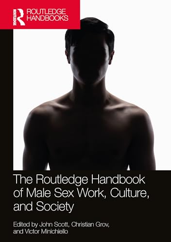 Stock image for The Routledge Handbook of Male Sex Work, Culture, and Society for sale by Blackwell's